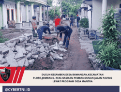 Dusun Kesamben,Desa Bawangan,Kecamatan Ploso,Jombang. Realisasikan Pembangunan Jalan Paving Lewat Program Desa MANTRA