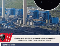 Ancaman Krisis Pasokan Batu Bara Bayangi Kelistrikan Jawa, PLN Diminta Perkuat Transparansi dan Mitigasi