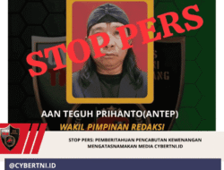 STOP PERS: Pemberitahuan Pencabutan Kewenangan Mengatasnamakan Media cyberTNI.id