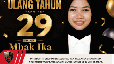 PT CYBERTNI GRUP INTERNASIONAL dan Keluarga Besar Media CyberTNI.id Ucapkan Selamat Ulang Tahun ke-29 untuk Mbak Ika