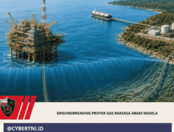 Groundbreaking Proyek Gas Raksasa Abadi Masela