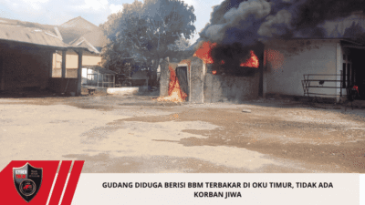 Gudang Diduga Berisi BBM Terbakar di OKU Timur, Tidak Ada Korban Jiwa