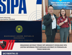 Organisasi Advokat FERADI WPI mengikuti Sosialisasi SIPA (Sistem Informasi Penyumpahan Advokat) di Pengadilan Tinggi Bandung