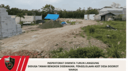 Inspektorat diminta Turun langsung Diduga Tanah Bengkok Disewakan, Pengelolaan Aset Desa Disorot Warga