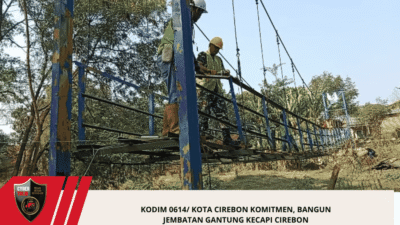 Kodim 0614/ Kota Cirebon Komitmen, Bangun Jembatan Gantung Kecapi Cirebon