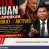 ANTEK AGUAN MELAPORKAN ADVOKAT & AKTIVIS
