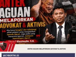 ANTEK AGUAN MELAPORKAN ADVOKAT & AKTIVIS
