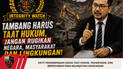GNTP: PENAMBANGAN HARUS TAAT HUKUM, TRANSPARAN, DAN BERPEDOMAN PADA KELANJUTAN LINGKUNGAN