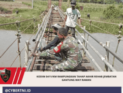 Kodim 0411/KM Rampungkan Tahap Akhir Rehab Jembatan Gantung Way Raman