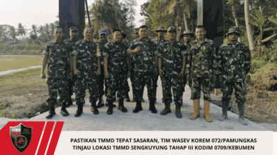 PASTIKAN TMMD TEPAT SASARAN, TIM WASEV KOREM 072/PAMUNGKAS TINJAU LOKASI TMMD SENGKUYUNG TAHAP III KODIM 0709/KEBUMEN