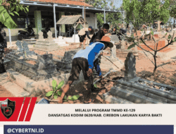 Melalui Program TMMD Ke-129 Dansatgas Kodim 0620/Kab. Cirebon Lakukan Karya Bakti