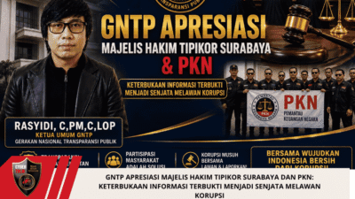 GNTP APRESIASI MAJELIS HAKIM TIPIKOR SURABAYA DAN PKN: KETERBUKAAN INFORMASI TERBUKTI MENJADI SENJATA MELAWAN KORUPSI