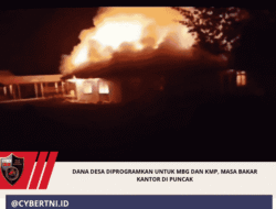 DANA DESA DIPROGRAMKAN UNTUK MBG DAN KMP, MASA BAKAR KANTOR DI PUNCAK