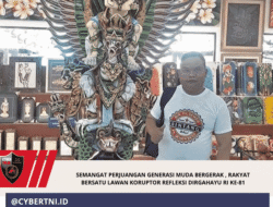 SEMANGAT PERJUANGAN GENERASI MUDA BERGERAK , RAKYAT BERSATU LAWAN KORUPTOR REFLEKSI DIRGAHAYU RI KE-81