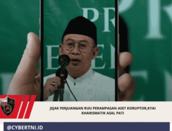 Jejak Perjuangan RUU Perampasan Aset Koruptor,Kyai Kharismatik Asal Pati