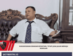 Hukum Bukan Sekadar Kepastian, tetapi Juga Jalan Menuju Keadilan