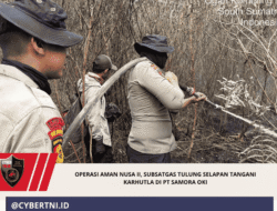 Operasi Aman Nusa II, Subsatgas Tulung Selapan Tangani Karhutla di PT Samora OKI