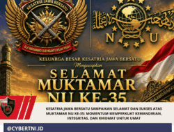 KESATRIA JAWA BERSATU SAMPAIKAN SELAMAT DAN SUKSES ATAS MUKTAMAR NU KE-35: MOMENTUM MEMPERKUAT KEMANDIRIAN, INTEGRITAS, DAN KHIDMAT UNTUK UMAT