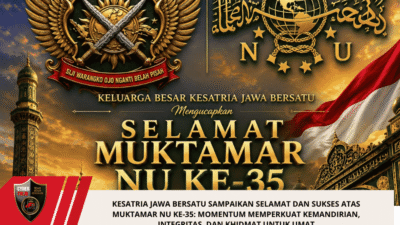 KESATRIA JAWA BERSATU SAMPAIKAN SELAMAT DAN SUKSES ATAS MUKTAMAR NU KE-35: MOMENTUM MEMPERKUAT KEMANDIRIAN, INTEGRITAS, DAN KHIDMAT UNTUK UMAT