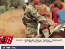 Keributan Warga SAD dan Personel TNI di Area Perkebunan PT SAL Jambi, Dipicu Persoalan TBS Sawit