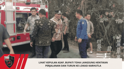 Lihat Kepulan Asap, Bupati Toha Langsung Hentikan Perjalanan dan Turun ke Lokasi Karhutla