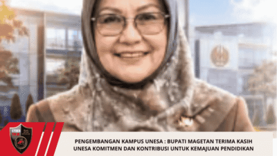 Pengembangan Kampus Unesa : Bupati Magetan Terima Kasih Unesa Komitmen dan Kontribusi untuk Kemajuan Pendidikan