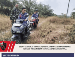 CEGAH KARHUTLA, KORAMIL 427-03/BLAMBANGAN UMPU BERSAMA INSTANSI TERKAIT GELAR PATROLI ANTISIPASI KARHUTLA
