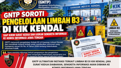 GNTP Ultimatum Instansi Terkait Limbah B3 di KIK Kendal: Jika Surat Kedua Diabaikan, Sengketa Informasi Akan Dibawa ke Komisi Informasi Jawa Tengah