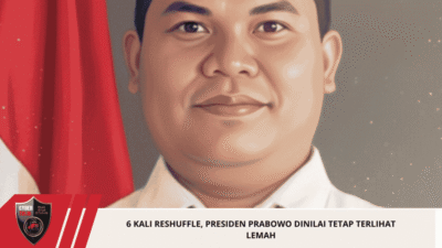 6 Kali Reshuffle, Presiden Prabowo Dinilai Tetap Terlihat Lemah