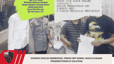 Kondisi Sholeh Memburuk, FERADI WPI Kawal Kasus Dugaan Pengeroyokan di Salatiga