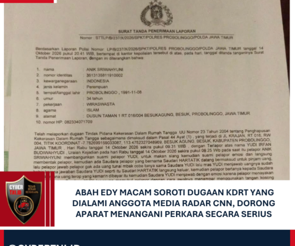 Abah Edy Macan Soroti Dugaan KDRT yang Dialami Anggota Media Radar CNN, Dorong Aparat Menangani Perkara Secara Serius
