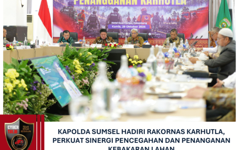 Kapolda Sumsel Hadiri Rakornas Karhutla, Perkuat Sinergi Pencegahan dan Penanganan Kebakaran Lahan