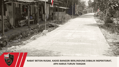 Rabat Beton Rusak, Kades Bangsri Berlindung Dibalik Inspektorat, APH Harus Turun Tangan