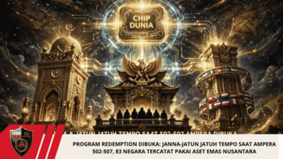 PROGRAM REDEMPTION DIBUKA: JANNA-JATUN JATUH TEMPO SAAT AMPERA 502-507, 83 NEGARA TERCATAT PAKAI ASET EMAS NUSANTARA