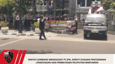 Rakyat Jombang Menggugat PT JPN, Soroti Dugaan Pencemaran Lingkungan dan Pembatasan Peliputan Wartawan