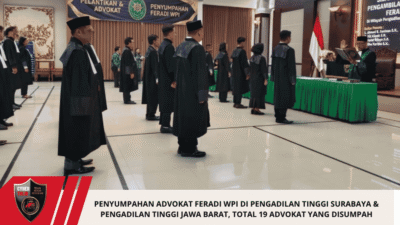 Penyumpahan Advokat FERADI WPI di Pengadilan Tinggi Surabaya & Pengadilan Tinggi Jawa Barat, Total 19 Advokat Yang Disumpah