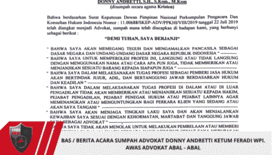 BAS / Berita Acara Sumpah Advokat Donny Andretti Ketum FERADI WPI. Awas Advokat Abal – Abal
