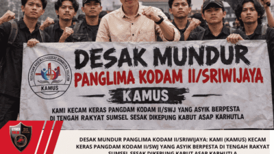 DESAK MUNDUR PANGLIMA KODAM II/SRIWIJAYA: KAMI (KAMUS) KECAM KERAS PANGDAM KODAM II/SWJ YANG ASYIK BERPESTA DI TENGAH RAKYAT SUMSEL SESAK DIKEPUNG KABUT ASAP KARHUTLA