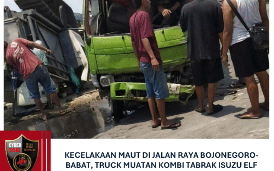 KECELAKAAN MAUT DI JALAN RAYA BOJONEGORO-BABAT, TRUCK MUATAN KOMBI TABRAK ISUZU ELF